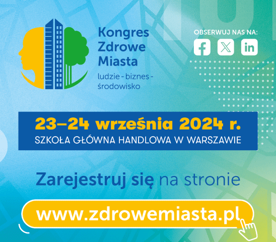 Wieloaspektowość w zarządzaniu polskimi miastami – znamy tematykę paneli podczas Kongresu Zdrowe Miasta: Ludzie – Biznes – Środowisko